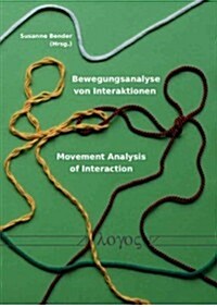 Bewegungsanalyse Von Interaktionen -- Movement Analysis of Interaction (Paperback)