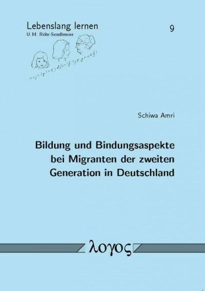 Bildung Und Bindungsaspekte Bei Migranten Der Zweiten Generation in Deutschland (Paperback)