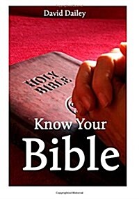 Know Your Bible: All 66 Books of the Bible Summarized and Explained (Paperback)