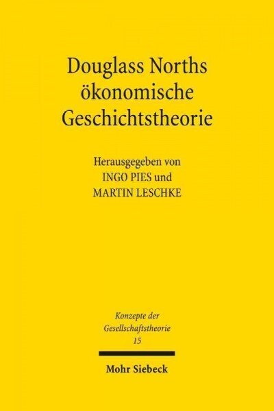 Douglass Norths Okonomische Theorie Der Geschichte (Paperback)
