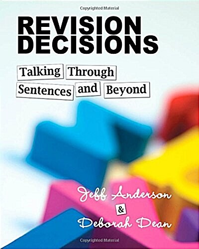 Revision Decisions: Talking Through Sentences and Beyond (Paperback)