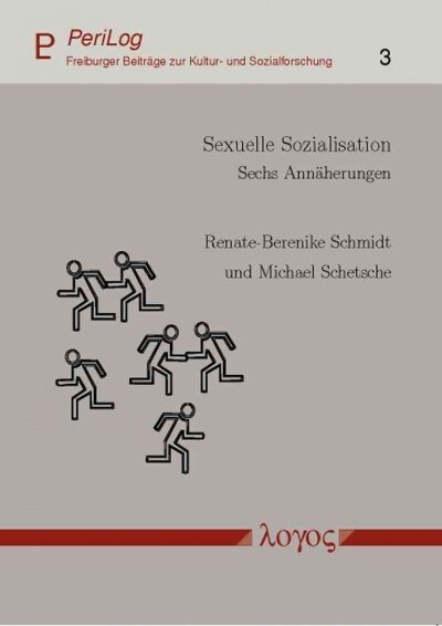 Sexuelle Sozialisation: Sechs Annaherungen (Paperback)