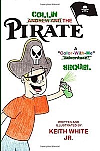 Collin the Pirate: A Color-With-Me Adventure (Paperback)