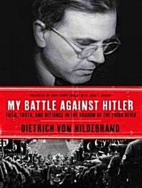 My Battle Against Hitler: Faith, Truth, and Defiance in the Shadow of the Third Reich (MP3 CD, MP3 - CD)