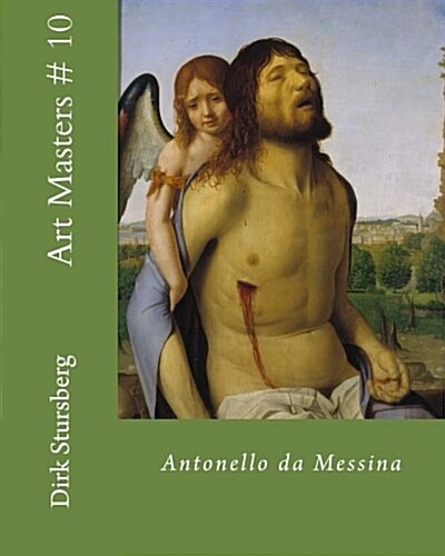 Art Masters # 10: Antonello Da Messina (Paperback)