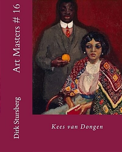 Art Masters # 16: Kees Van Dongen (Paperback)