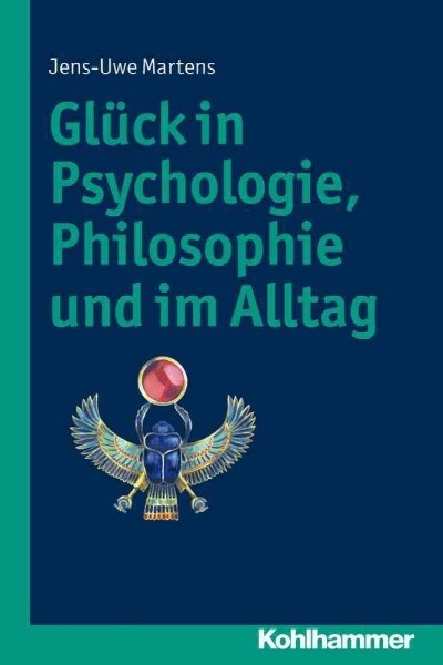 Gluck in Psychologie, Philosophie Und Im Alltag (Paperback)