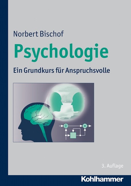 Psychologie: Ein Grundkurs Fur Anspruchsvolle (Hardcover, 3, 3. Auflage)