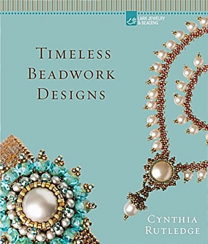 Timeless Beadwork Designs (Hardcover)