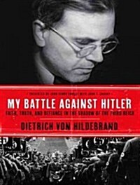 My Battle Against Hitler: Faith, Truth, and Defiance in the Shadow of the Third Reich (Audio CD, CD)