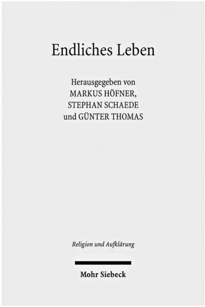 Endliches Leben: Interdisziplinare Zugange Zum Phanomen Der Krankheit (Paperback)