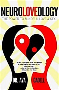 Neuroloveology: The Power to Mindful Love & Sex (Paperback)