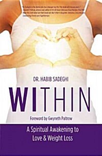 Within: A Spiritual Awakening to Love & Weight Loss (Paperback)