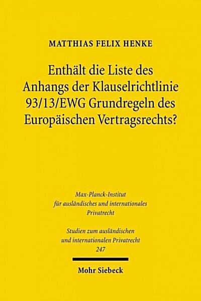 Enthalt Die Liste Des Anhangs Der Klauselrichtlinie 93/13/ewg Grundregeln Des Europaischen Vertragsrechts? (Paperback)