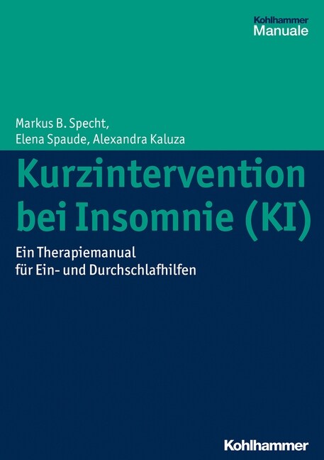 Kurzintervention Bei Insomnie (KI): Eine Anleitung Zur Behandlung Von Ein- Und Durchschlafstorungen (Paperback)