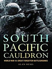 South Pacific Cauldron: World War IIs Great Forgotten Battlegrounds (MP3 CD, MP3 - CD)