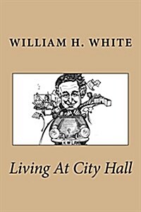 Living at City Hall (Paperback)