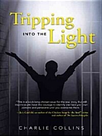 Tripping Into the Light (Hardcover)