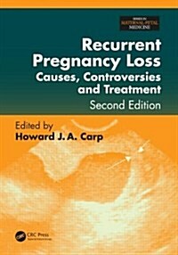 Recurrent Pregnancy Loss: Causes, Controversies, and Treatment, Second Edition (Hardcover, 2, Revised)