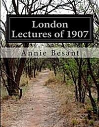 London Lectures of 1907 (Paperback)