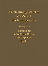 Entstehungsgeschichte der Artikel des Grundgesetzes 2., um eine Einl. erw. Aufl., Neuausg