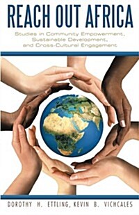 Reach Out Africa: Studies in Community Empowerment, Sustainable Development, and Cross-Cultural Engagement (Paperback)