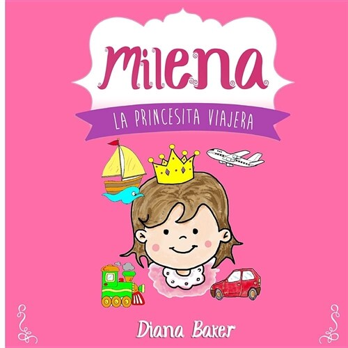 Milena: La Princesita Viajera (Paperback)