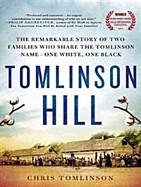 Tomlinson Hill: The Remarkable Story of Two Families Who Share the Tomlinson Name - One White, One Black (MP3 CD, MP3 - CD)