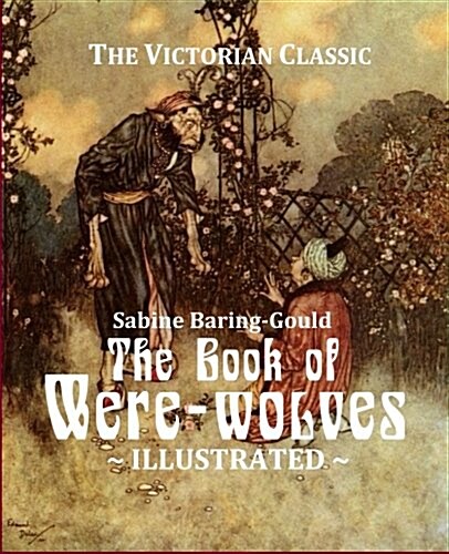 The Book of Were-Wolves: Being an Account of a Terrible Superstition (Paperback)