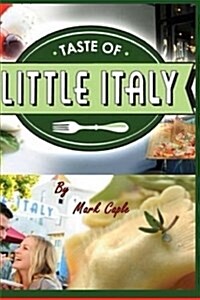 Taste of Little Italy (Paperback)
