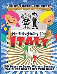 [중고] Kids Travel Journal: My Travel Diary for Italy (Paperback)