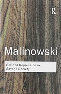 Sex and Repression in Savage Society (Hardcover, 2 ed)