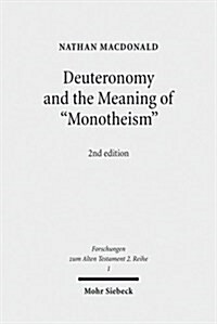 Deuteronomy and the Meaning of Monotheism (Paperback, 2, 2., Korrigierte)