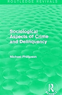 Sociological Aspects of Crime and Delinquency (Routledge Revivals) (Hardcover)