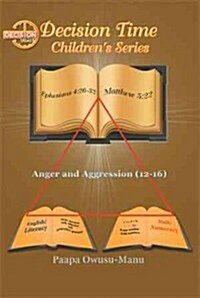 Decision Time Childrens Series: Anger and Aggression (12-16) (Paperback)