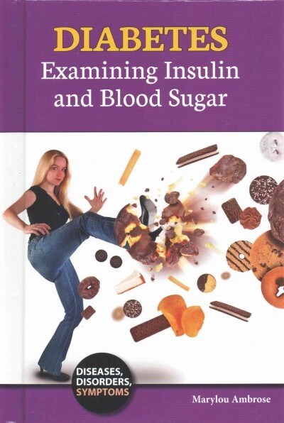 Diabetes: Examining Insulin and Blood Sugar (Library Binding)