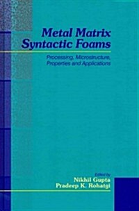 Metal Matrix Syntactic Foams (Hardcover)