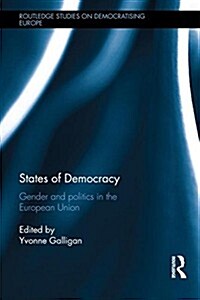 States of Democracy : Gender and Politics in the European Union (Hardcover)