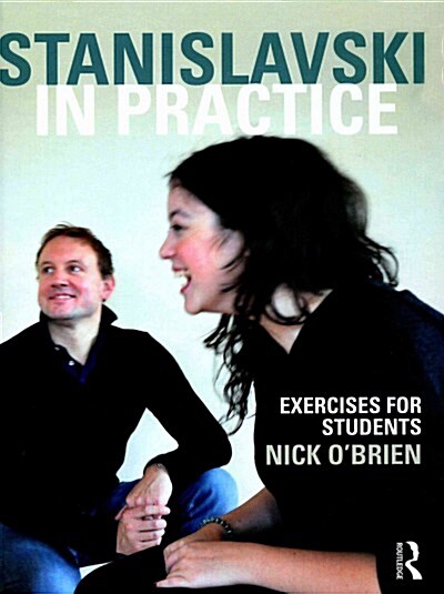 Stanislavski in Practice : Exercises for Students (Hardcover)