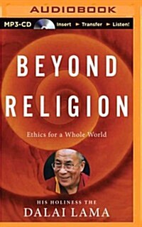 Beyond Religion: Ethics for a Whole World (MP3 CD)