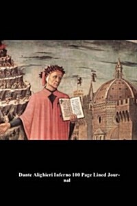 Dante Alighieri Inferno 100 Page Lined Journal: Blank 100 Page Lined Journal for Your Thoughts, Ideas, and Inspiration (Paperback)