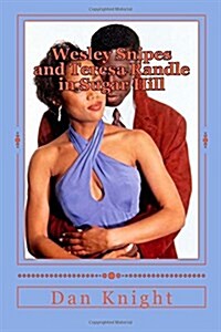 Wesley Snipes and Teresa Randle in Sugar Hill: They Loved Each Other in Spite of Surroundings (Paperback)