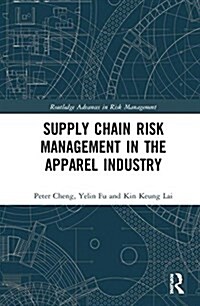 Supply Chain Risk Management in the Apparel Industry (Hardcover)