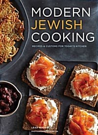 Modern Jewish Cooking: Recipes & Customs for Todays Kitchen (Jewish Cookbook, Jewish Gifts, Over 100 Most Jewish Food Recipes) (Hardcover)