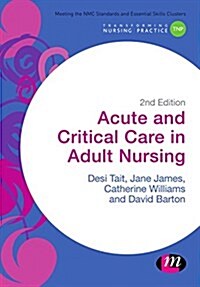 Acute and Critical Care in Adult Nursing (Hardcover, 2 Rev ed)