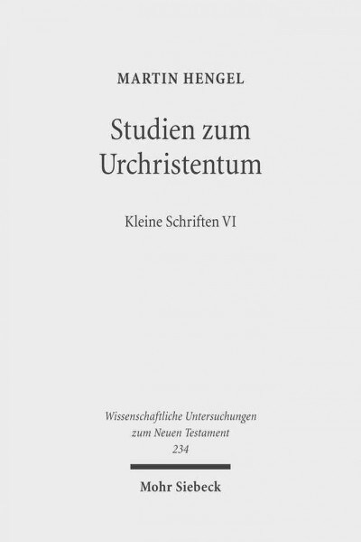 Studien Zum Urchristentum: Kleine Schriften VI (Paperback)