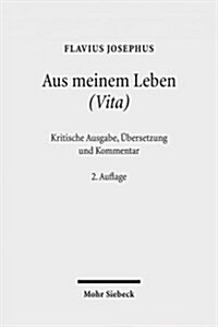 Aus Meinem Leben (Vita): Kritische Ausgabe, Ubersetzung Und Kommentar (Paperback, 2, Revised)