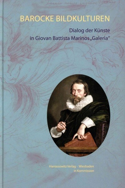 Barocke Bildkulturen: Dialog Der Kunste in Giovan Battista Marinos Galeria (Hardcover)