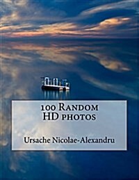 100 Random Hd Photos (Paperback)