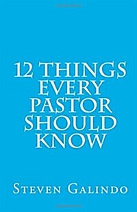 12 Things Every Pastor Should Know (Paperback)
